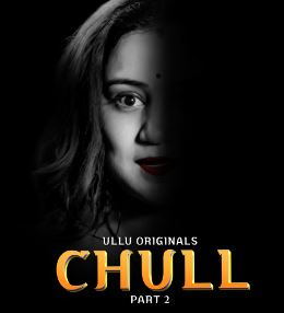 Chull Part 2 2023 Ullu Web Series Download 480p 720p 1080p Filmy4WEB